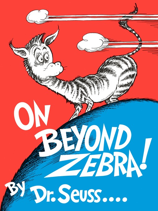 Title details for On Beyond Zebra! by Dr. Seuss - Available